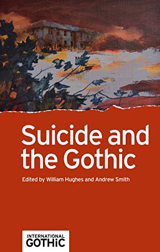 Suicide and the Gothic (International Gothic)