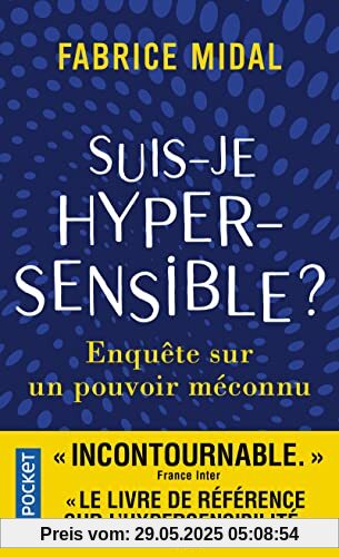 Suis-je hypersensible ?: Enquête sur un pouvoir méconnu
