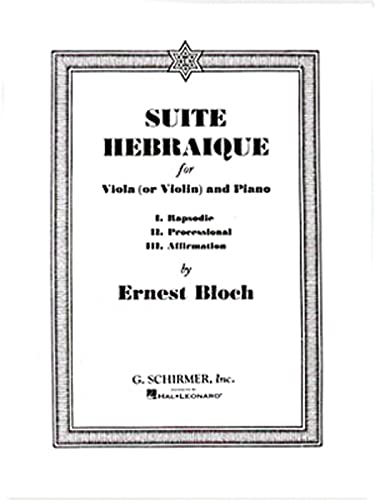 Suite Hebraique for Viola (or Violin) and Piano von G. Schirmer