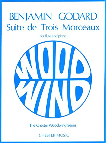 Suite de Trois Morceaux Op. 116: Flute and Piano: for Flute and Piano (Chester Woodwind Series of Graded Pieces)