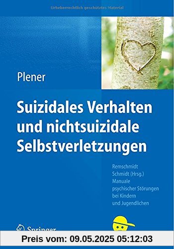 Suizidales Verhalten und nichtsuizidale Selbstverletzungen (Manuale psychischer Störungen bei Kindern und Jugendlichen)