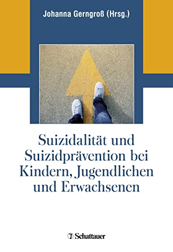 Suizidalität und Suizidprävention bei Kindern, Jugendlichen und Erwachsenen Suizidalität und Suizidprävention bei Kindern, Jugendlichen und Erwachsenen
