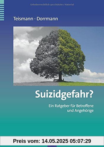 Suizidgefahr?: Ein Ratgeber für Betroffene und Angehörige (Ratgeber zur Reihe Fortschritte der Psychotherapie)