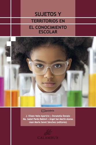 Sujetos y territorios en el conocimiento escolar (Colección Paideia) von Calambur Editorial, S.L.