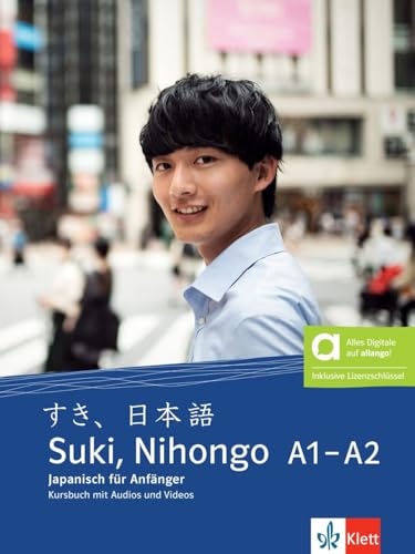 Suki, Nihongo A1-A2 - Hybride Ausgabe allango: Japanisch für Anfänger. Kursbuch mit Audios und Videos inklusive Lizenzschlüssel allango (24 Monate) von Klett Sprachen GmbH