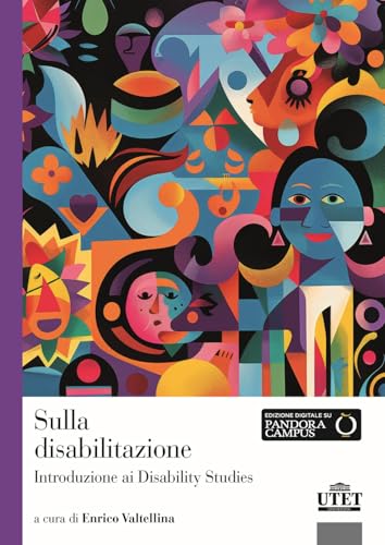 Sulla disabilitazione. Introduzione ai disability studies von UTET Università