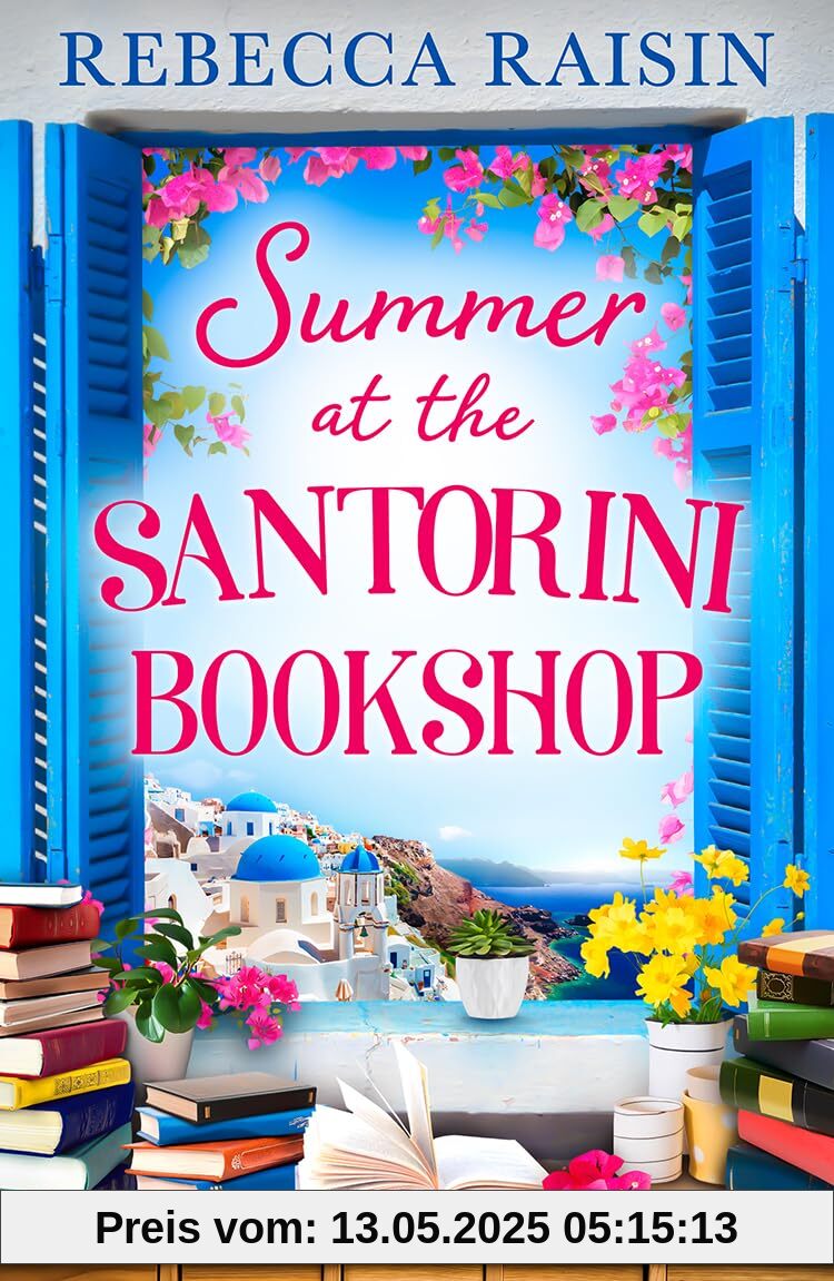 Summer at the Santorini Bookshop: A heart-warming and hilarious escapist holiday romance, the perfect beach read for 2024!