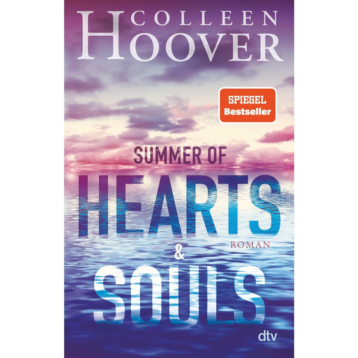 Summer of Hearts and Souls Summer of Hearts and Souls von dtv Verlagsgesellschaft