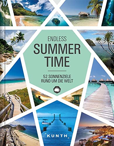Summertime, 52 Sonnenziele rund um die Welt (KUNTH Reise-Inspiration)
