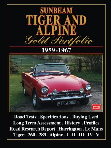 Sunbeam Tiger and Alpine Gold Portfolio 1959-1967: Road Test Book von Brooklands Books Ltd.