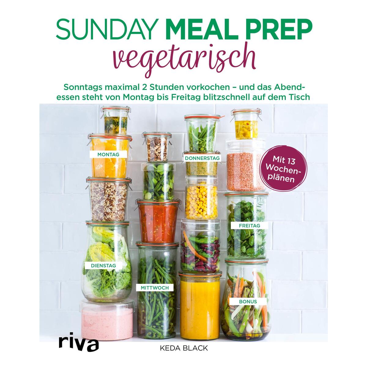 Sunday Meal Prep vegetarisch Sunday Meal Prep vegetarisch von riva Verlag