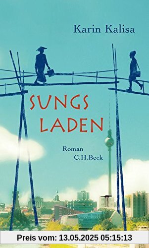 Sungs Laden: Roman