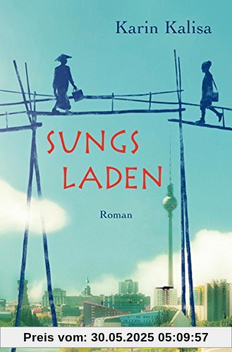 Sungs Laden: Roman