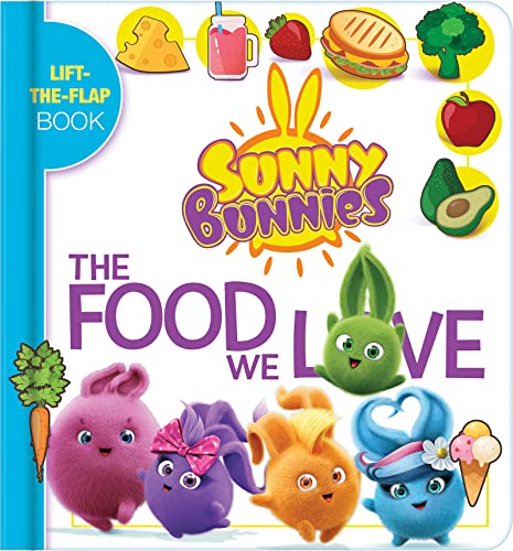 Sunny Bunnies: The Food We Love: A Lift the Flap Book von CrackBoom! Books