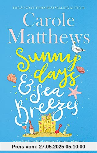 Sunny Days and Sea Breezes: The PERFECT feel-good, escapist read from the Sunday Times bestseller: The PERFECT feel-good, escapist read from the ... RNA Popular Romantic Fiction Award 2021 Sunny Days and Sea Breezes: The PERFECT feel-good, escapist read from the Sunday Times bestseller: The PERFECT feel-good, escapist read from the ... RNA Popular Romantic Fiction Award 2021