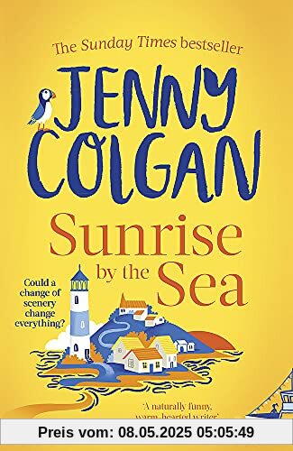 Sunrise by the Sea: Escape to the Cornish coast with this brand new novel from the Sunday Times bestselling author (Little Beach Street Bakery, Band 4)