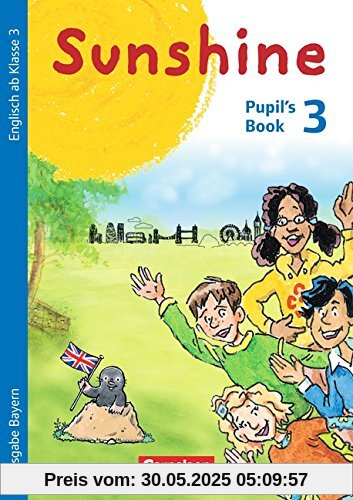 Sunshine - Bayern: 3. Jahrgangsstufe - Pupil's Book