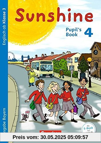 Sunshine - Bayern: 4. Jahrgangsstufe - Pupil's Book