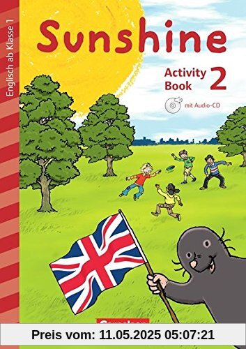 Sunshine - Early Start Edition - Neubearbeitung: 2. Schuljahr - Activity Book mit Audio-CD Sunshine - Early Start Edition - Neubearbeitung: 2. Schuljahr - Activity Book mit Audio-CD