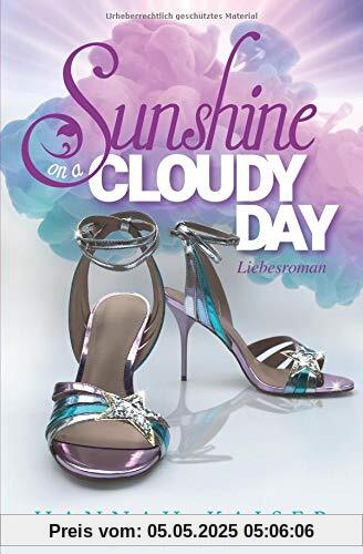 Sunshine on a cloudy day Sunshine on a cloudy day