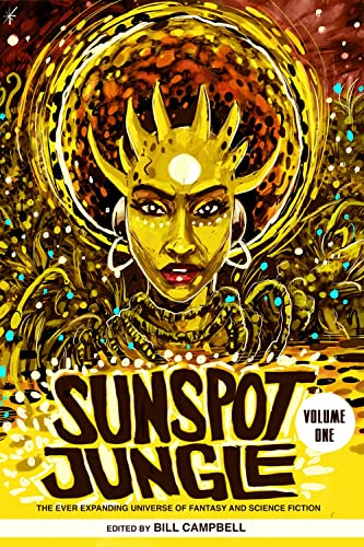 Sunspot Jungle, Vol. 1: The Ever Expanding Universe of Fantasy and Science Fiction