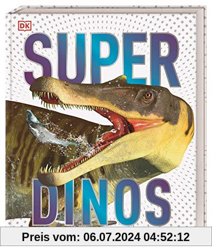 Super-Dinos: Die größten, schnellsten und gefährlichsten Lebewesen der Urzeit