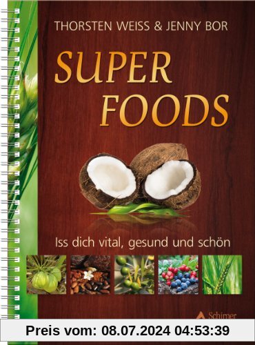 Super Foods - Iss dich vital, gesund und schön - Bio
