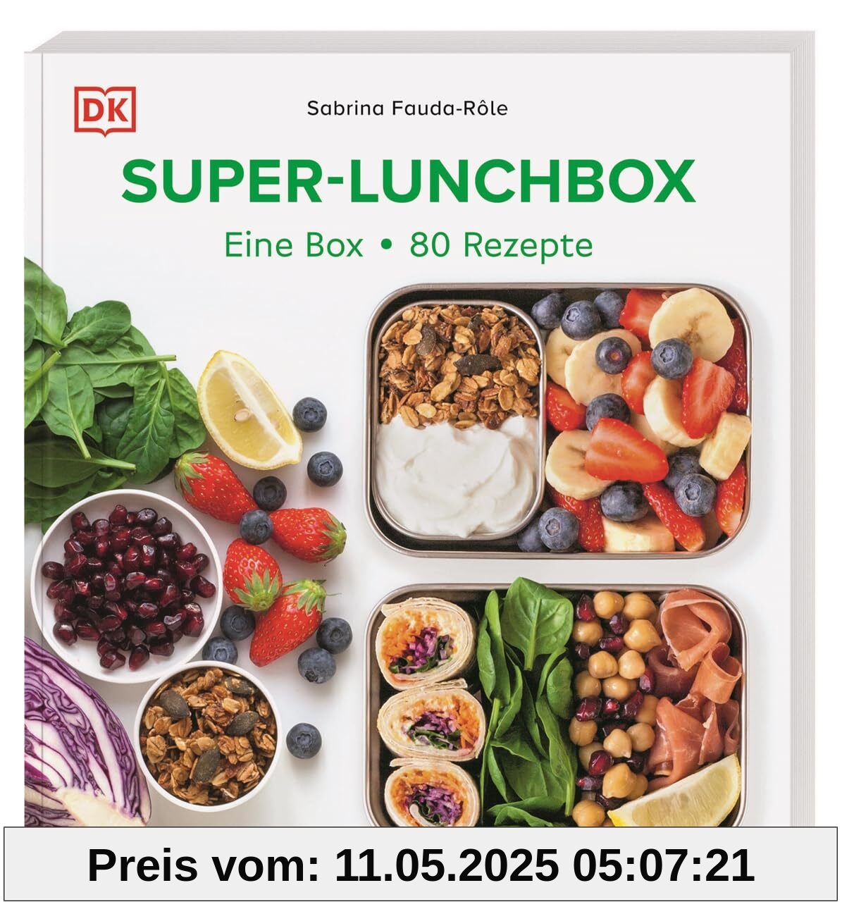 Super-Lunchbox: Eine Box – 80 Rezepte: Über 80 abwechslungsreiche Meal-Prep-Rezepte für Genießer
