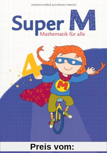 Super M - Östliche Bundesländer und Berlin: 4. Schuljahr - Schülerbuch mit Kartonbeilagen: Mathematik für alle