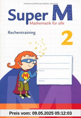 Super M - Zu allen Ausgaben: 2. Schuljahr - Rechentraining: Arbeitsheft