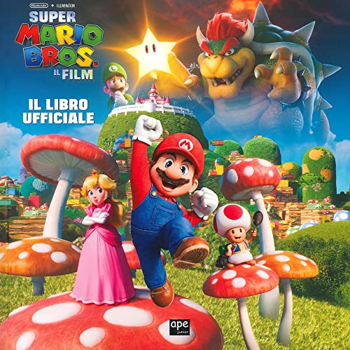 Super Mario Bros. Il film. Il libro ufficiale. Ediz. a colori von Ape Junior
