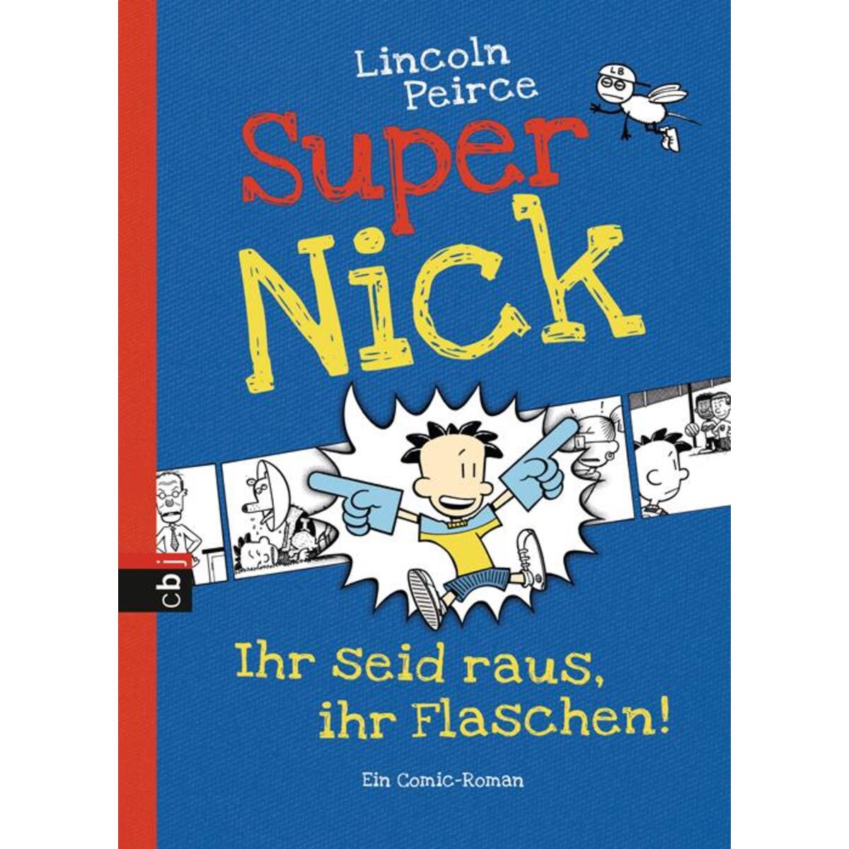 Super Nick 02 - Ihr seid raus, ihr Flaschen! Super Nick 02 - Ihr seid raus, ihr Flaschen! von cbj