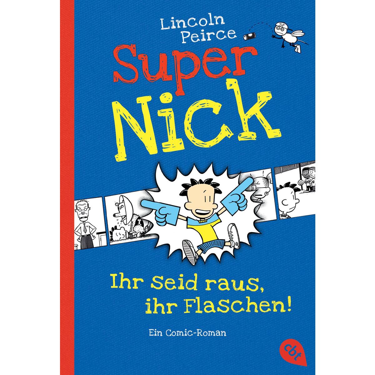 Super Nick 02 - Ihr seid raus, ihr Flaschen! Super Nick 02 - Ihr seid raus, ihr Flaschen! von cbj