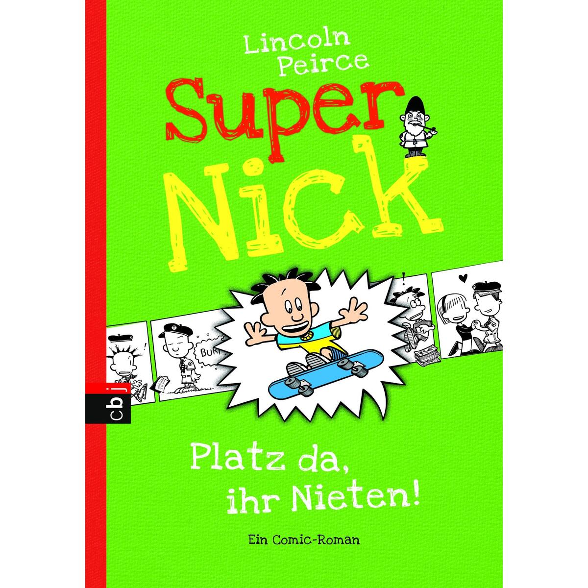 Super Nick 03 - Platz da, ihr Nieten! Super Nick 03 - Platz da, ihr Nieten! von cbj