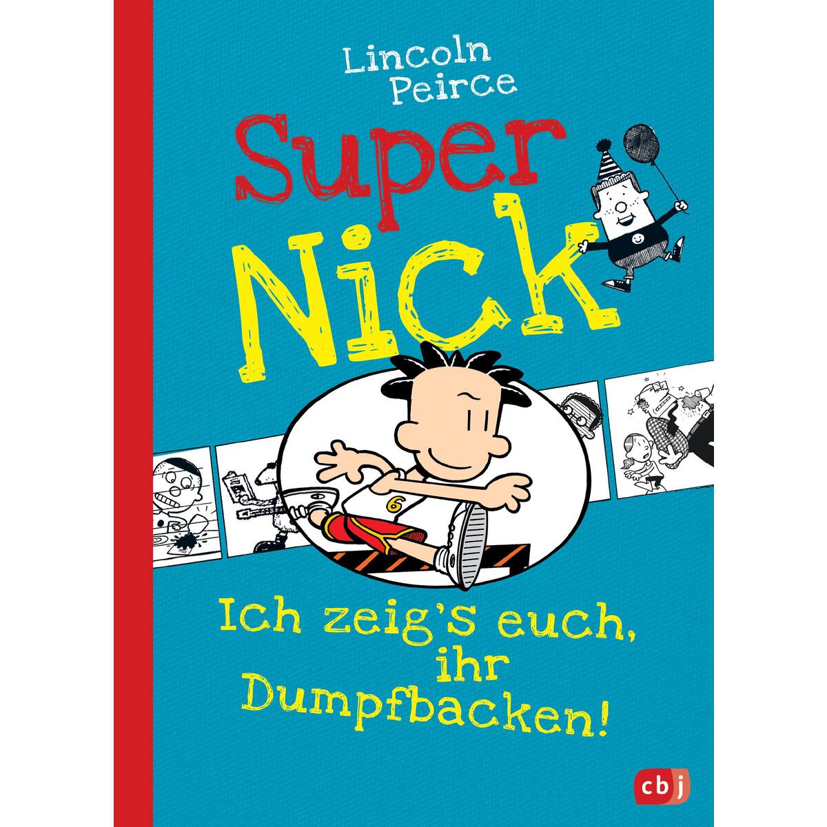 Super Nick 06 - Ich zeig's euch, ihr Dumpfbacken! Super Nick 06 - Ich zeig's euch, ihr Dumpfbacken! von cbj
