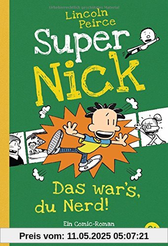 Super Nick - Das war’s, du Nerd!: Ein Comic-Roman (Die Super Nick-Reihe, Band 8)