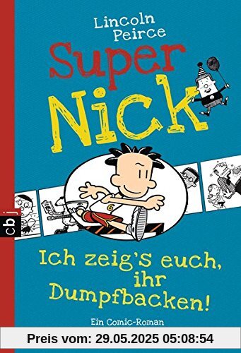 Super Nick - Ich zeig's euch, ihr Dumpfbacken!: Ein Comic-Roman (Die Super Nick-Reihe, Band 6)