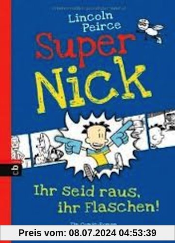 Super Nick - Ihr seid raus, ihr Flaschen!: Ein Comic-Roman Band 2