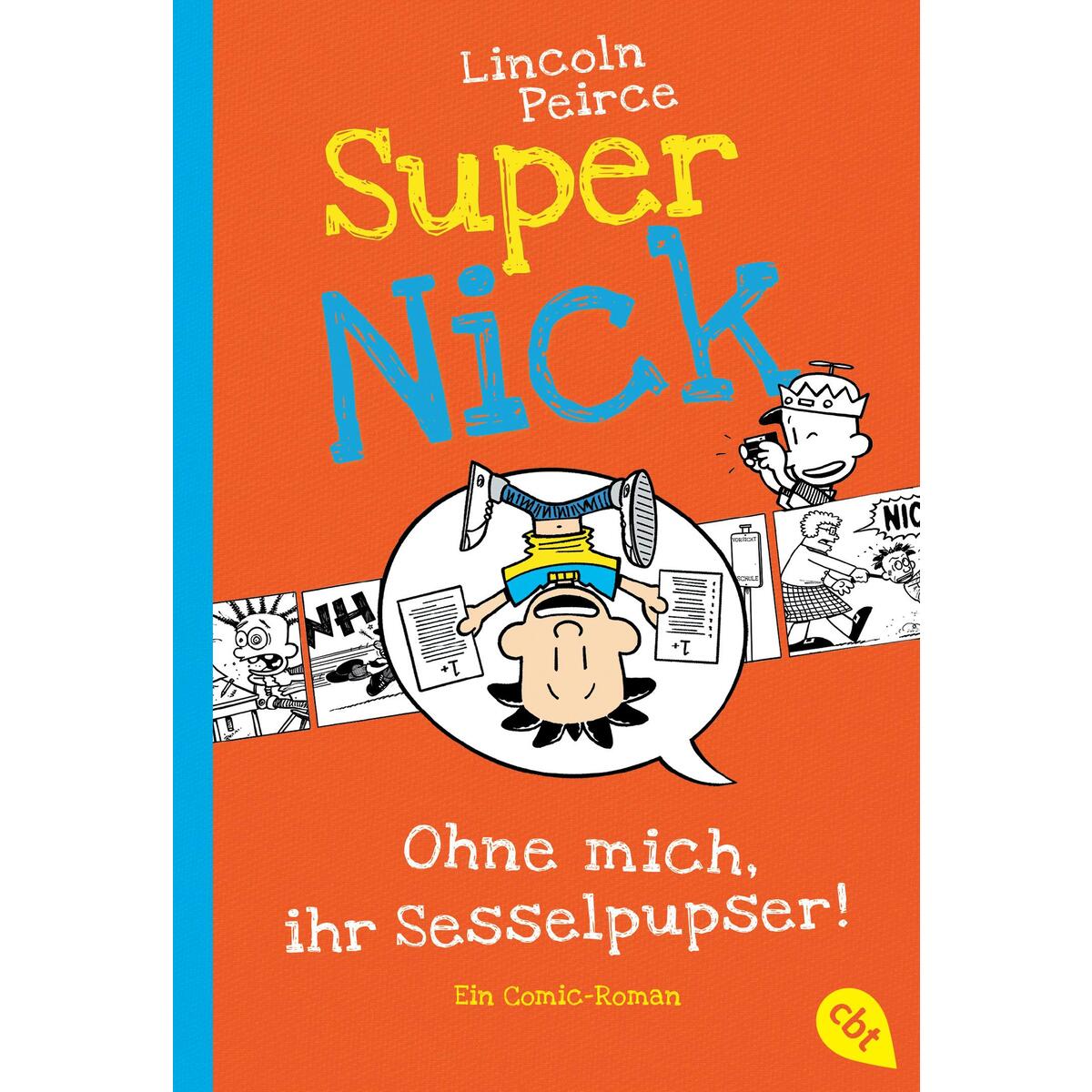 Super Nick - Ohne mich, ihr Sesselpupser! Super Nick - Ohne mich, ihr Sesselpupser! von cbj
