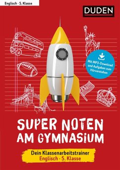 Super Noten am Gymnasium - Klassenarbeitstrainer Englisch 5. Klasse von Duden / Duden / Bibliographisches Institut