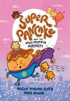 Super Pancake and the Mini Muffin Mayhem von Random House Children's Books