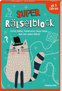 Super Rätselblock ab 5 Jahren. Erstes Zählen, Fehlersuche, Paare finden und viele andere Rätsel von Tessloff / Tessloff Verlag Ragnar Tessloff GmbH & Co. KG