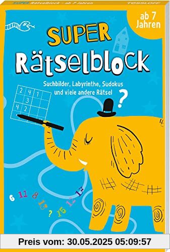 Super Rätselblock ab 7 Jahren. Suchbilder, Labyrinthe, Sudokus und viele andere Rätsel: 128 Seiten Rätselspaß - 25 unterschiedliche Rätselarten (Rätsel, Spaß, Spiele)