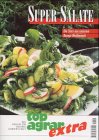 Super Salate: Die Stars aus unserem Rezept-Wettbewerb (top agrar extra) von Landwirtschaftsvlg Münster