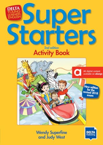 Super Starters 2nd edition: New edition for the revised 2018 exam. Activity Book (DELTA Young Learners English) von Klett Sprachen