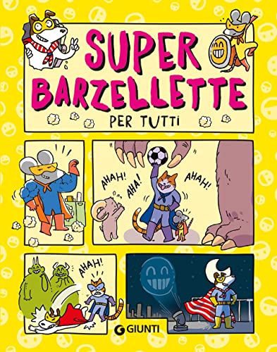 Super barzellette per tutti (Tempo libero e divertimento) von Giunti Editore