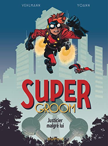 SuperGroom - Tome 1 - Justicier malgré lui