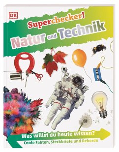 Superchecker! Natur und Technik von Dorling Kindersley / Dorling Kindersley Verlag