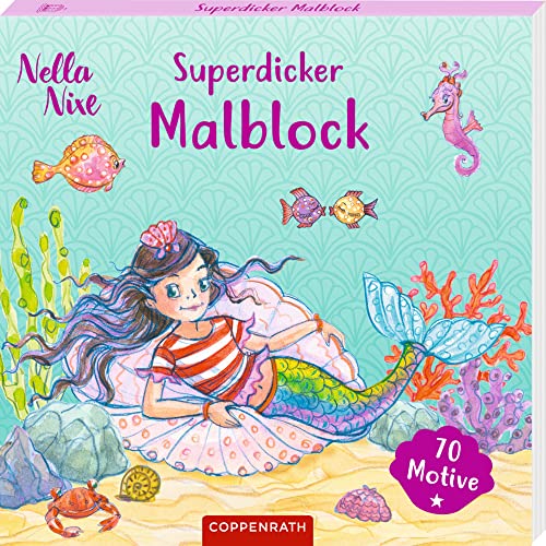 Superdicker Malblock (Nella Nixe): 70 Motive von Coppenrath