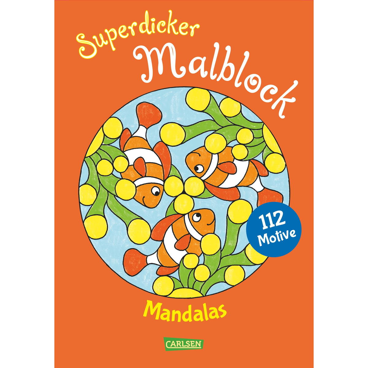 Superdicker Malblock: Mandalas Superdicker Malblock: Mandalas von Carlsen Verlag GmbH